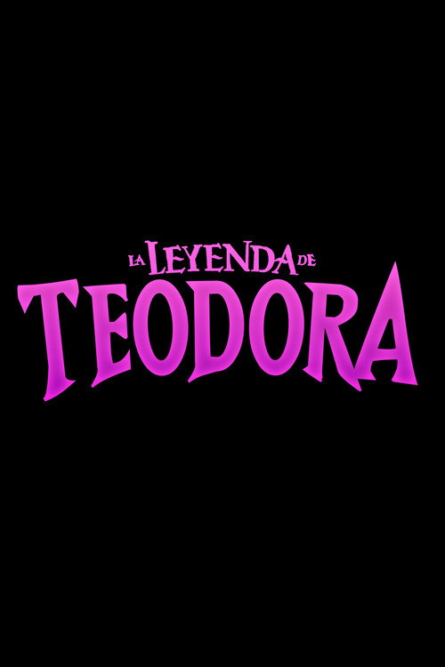 Movie poster for La Leyenda de Teodora
