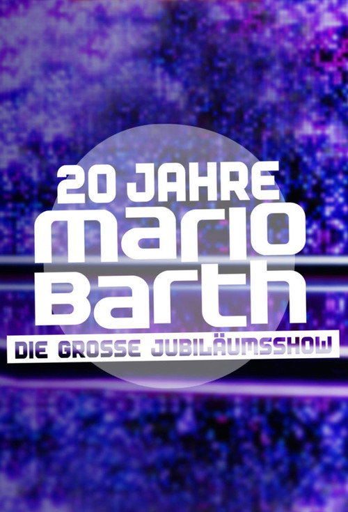 Movie poster for 20 Jahre Mario Barth - Die große Jubiläumsshow (2023)