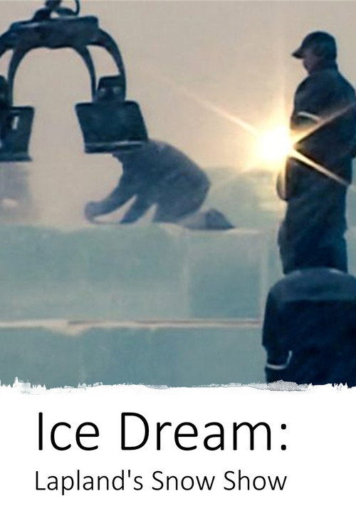 Movie poster for Ice Dream: Lapland's Snow Show (2018)