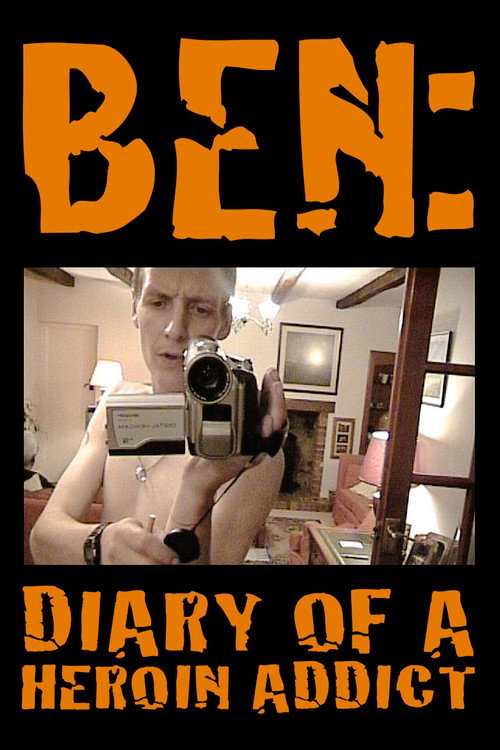 Movie poster for Ben: Diary of a Heroin Addict (2008)