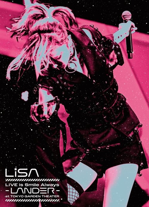 Movie poster for LiSA LiVE Is SMiLE ALWAYS -LANDER - (2024)
