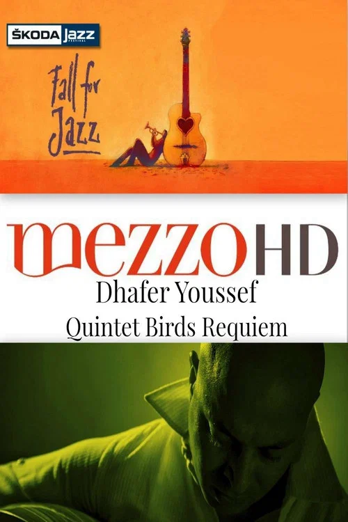 Movie poster for Dhafer Youssef Quintet: Birds Requiem - Live at Skoda Jazz Festival (2014)