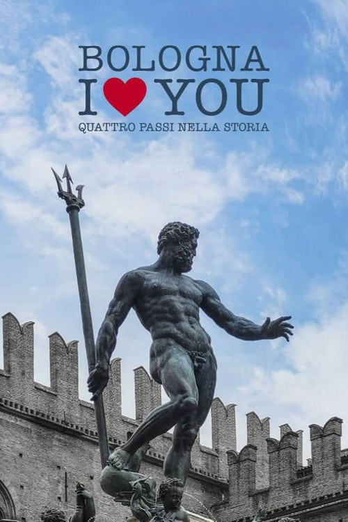 Movie poster for Bologna I Love You - Quattro passi nella storia (2024)