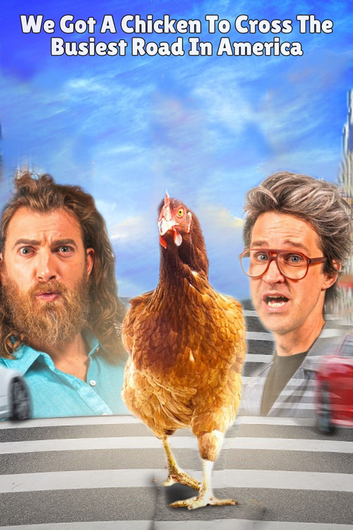 Movie poster for We Got a Chicken To Cross the Busiest Road in America (2023)