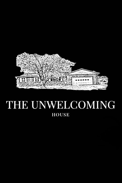 Movie poster for The Unwelcoming House (2019)