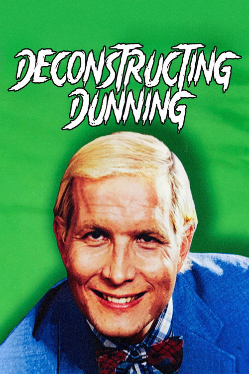 Movie poster for Deconstructing Dunning (2016)