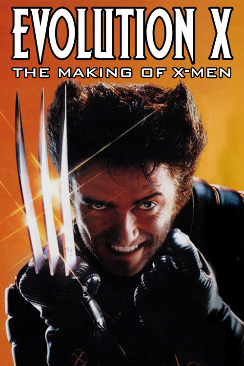 Movie poster for Evolution X - The Making of X-Men (2003)