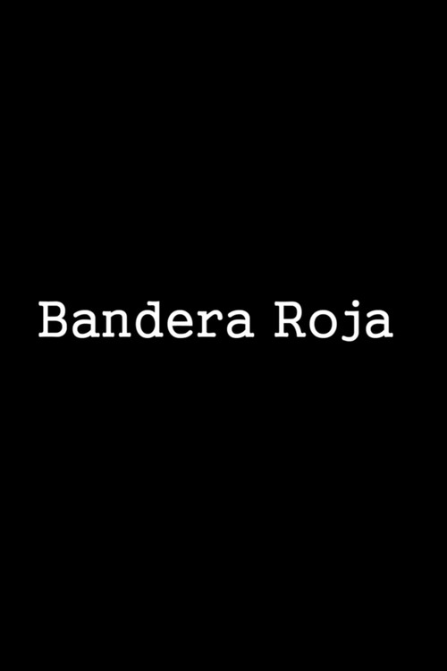 Movie poster for Bandera roja (2015)