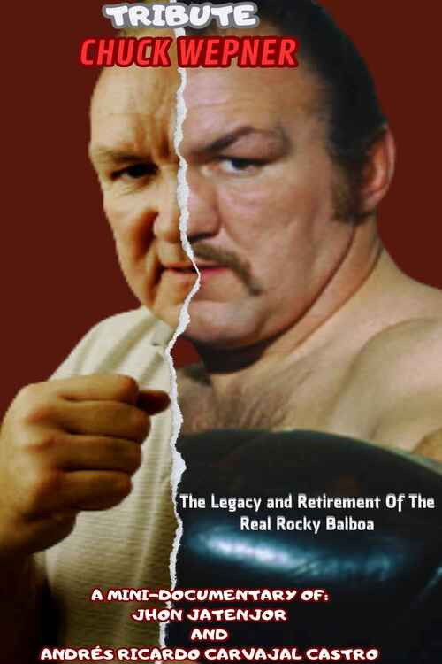 Movie poster for Tribute to Chuck Wepner: The Legacy and Retirement of the Real Rocky Balboa (2023)