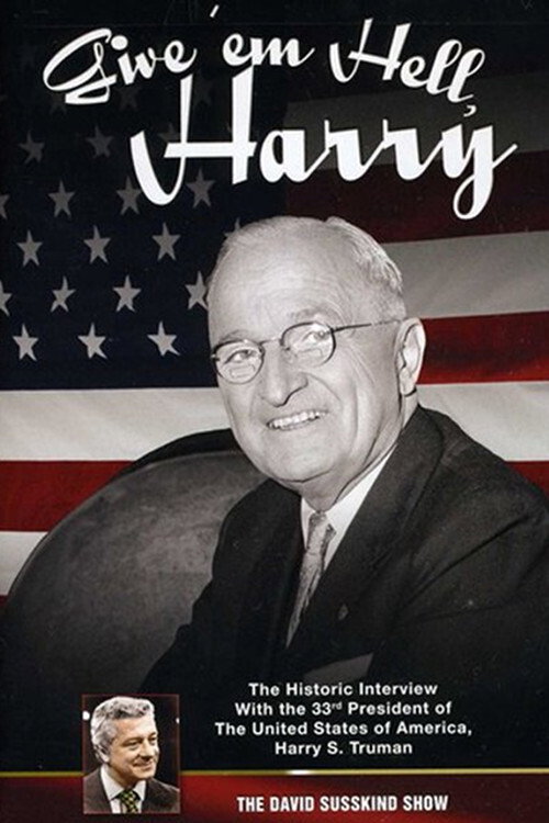 Movie poster for The David Susskind Show: Give 'em Hell Harry (2012)