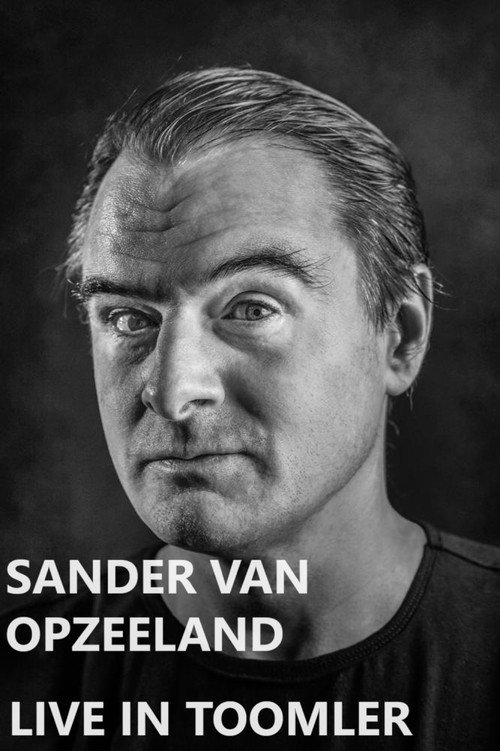 Movie poster for Sander van Opzeeland: Live in Toomler (2007)