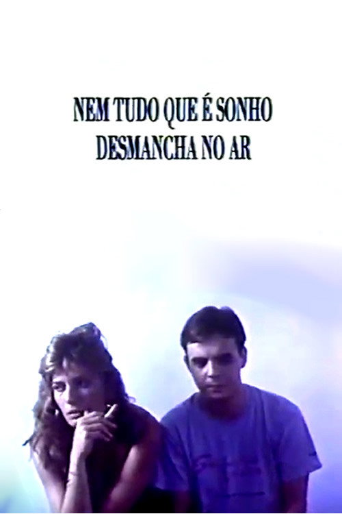Movie poster for Nem Tudo Que É Sonho Desmancha no Ar (1989)