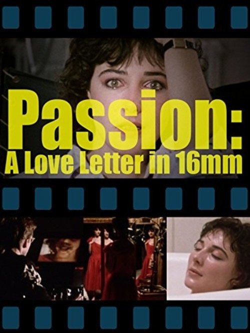 Movie poster for Passion: A Letter in 16mm (1985)