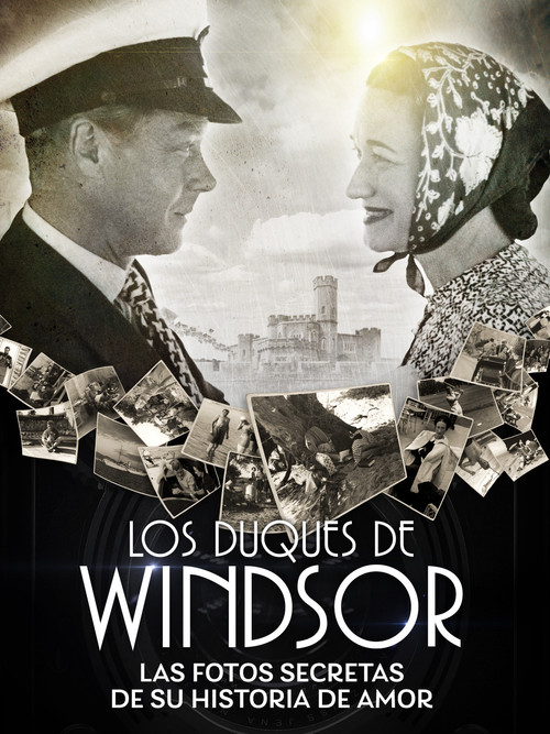 Movie poster for Duques de Windsor: Las fotos secretas de su historia de amor