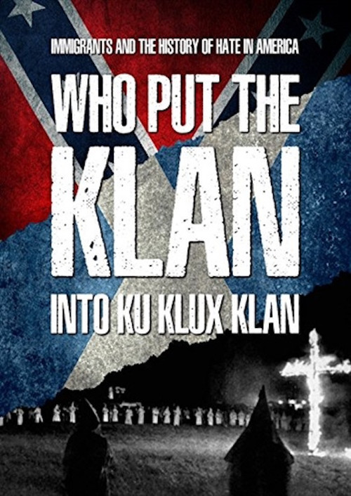 Movie poster for Who Put the Klan in the Ku Klux Klan? (2018)