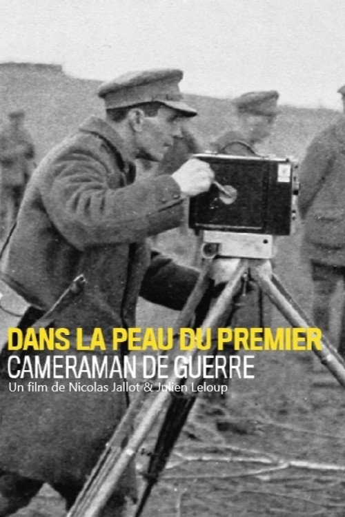 Movie poster for Dans la peau du premier caméraman de guerre (2016)