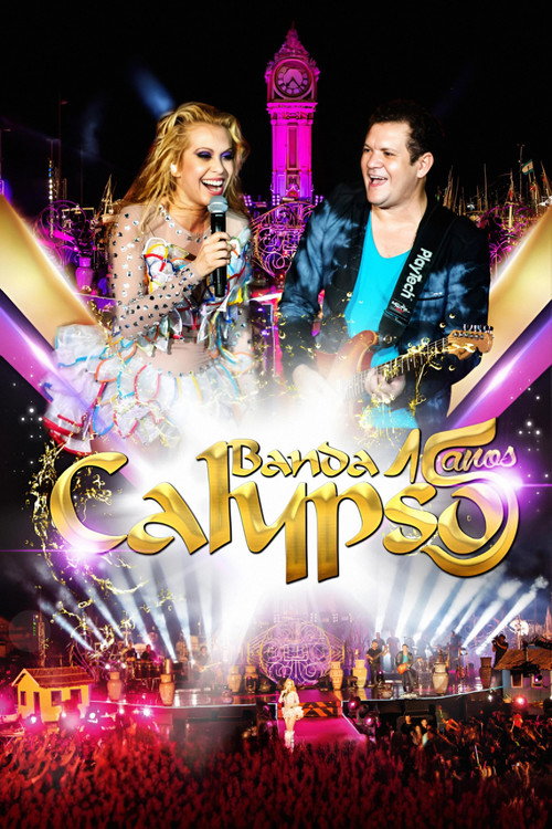 Movie poster for Banda Calypso: 15 Anos (2015)