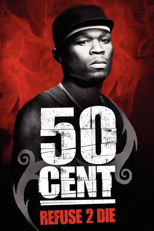 Movie poster for 50 Cent: Refuse 2 Die (2005)