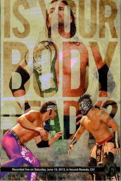 Movie poster for PWG: Is Your Body Ready? (2013)