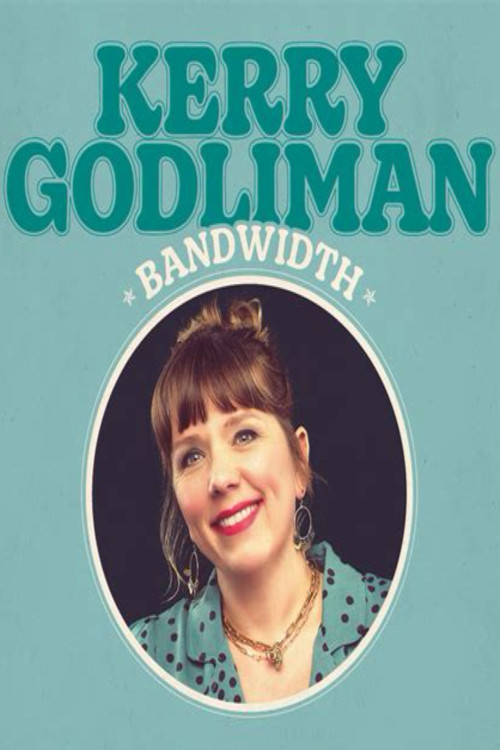 Kerry Godliman - Bandwidth poster