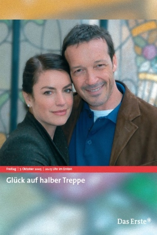 Movie poster for Glück auf halber Treppe (2005)