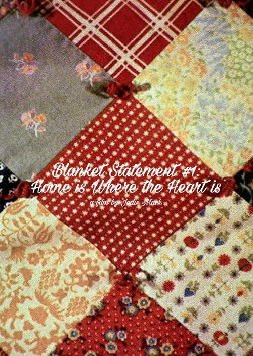Movie poster for Blanket Statement #1: Home Is Where the Heart Is (2012)
