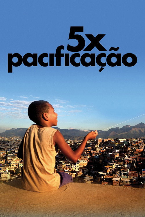 Movie poster for 5x Pacificação (2012)