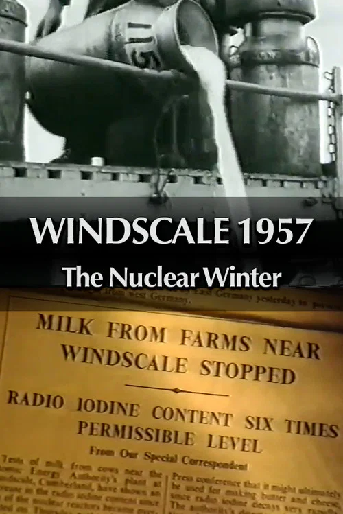 Movie poster for Windscale 1957: The Nuclear Winter (1996)