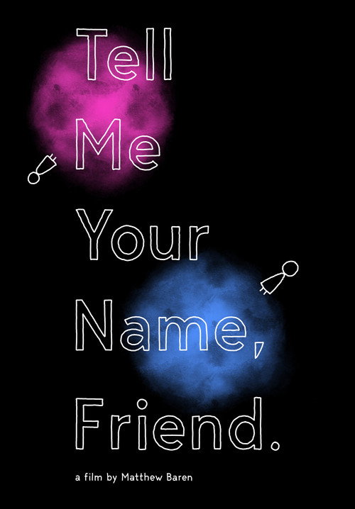 Movie poster for Tell Me Your Name, Friend