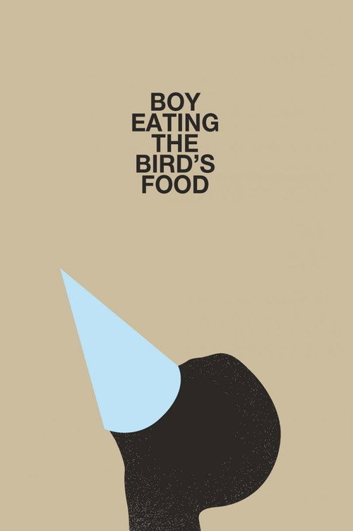 Movie poster for Boy Eating the Bird's Food (2012)