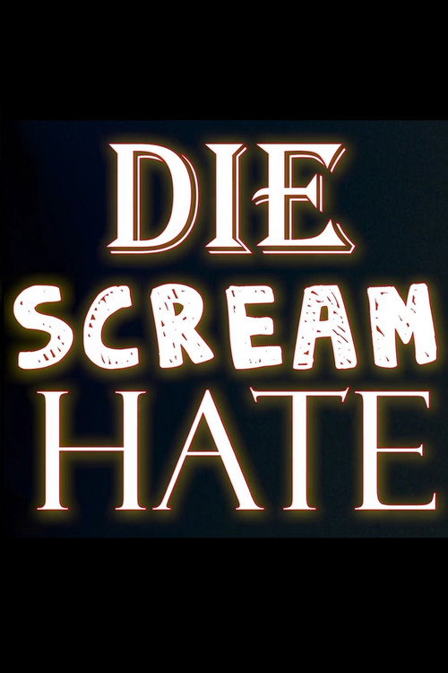 Movie poster for Die Scream Hate (2021)