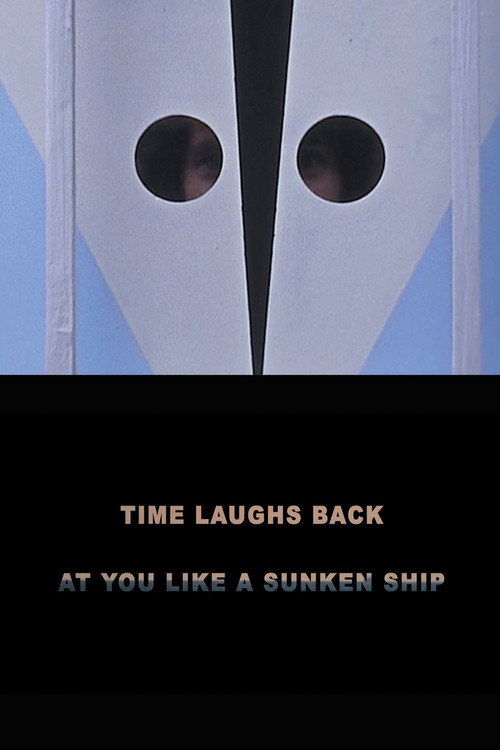 Movie poster for Time Laughs Back at You Like a Sunken Ship (2012)