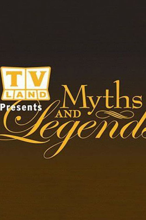 Series poster for TV Land: Myths and Legends (2007)