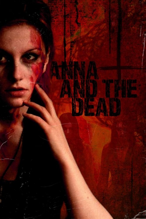 Movie poster for Anna and The Dead (2015)
