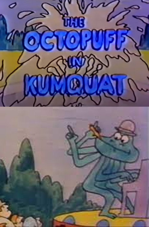 Movie poster for The Octopuff in Kumquat (1976)