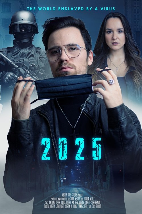 Movie poster for 2025: The World Enslaved by a Virus (2021)