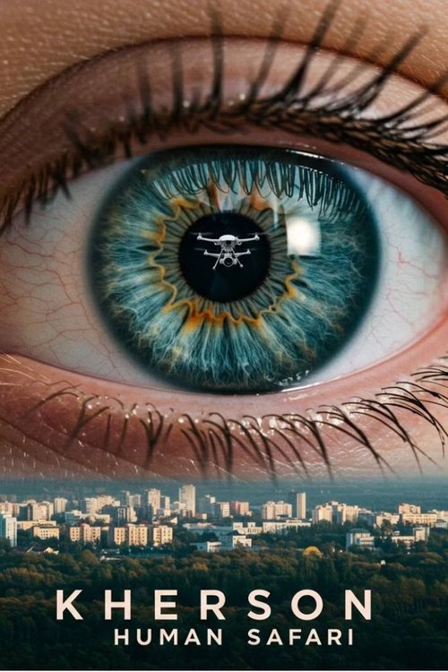 Movie poster for Kherson: Human Safari (2025)