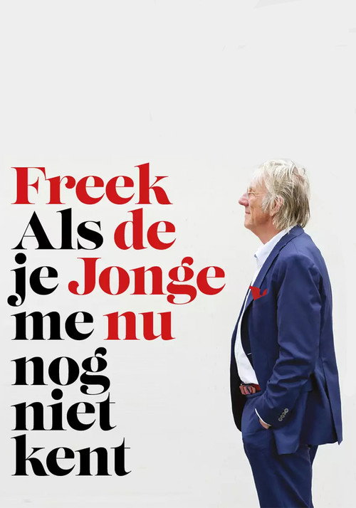 Movie poster for Freek de Jonge - Als je me nu nog niet kent (2015)