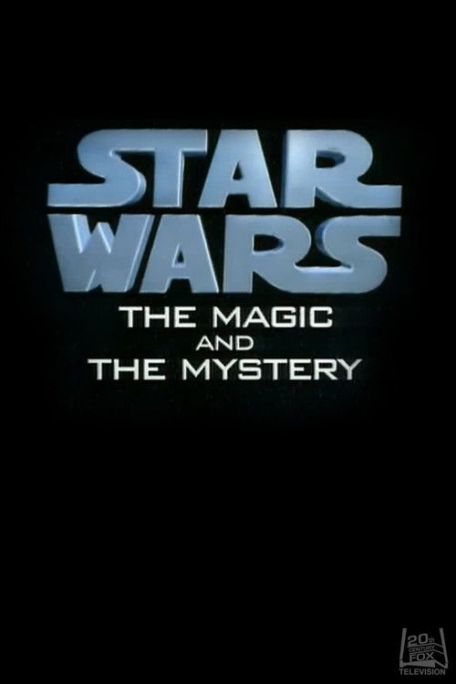 Movie poster for Star Wars: The Magic & the Mystery (1997)