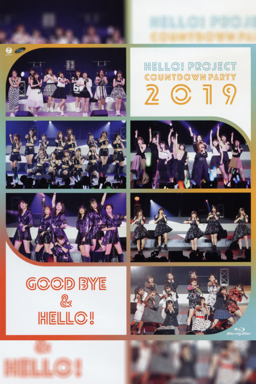 Movie poster for Hello! Project 2019 COUNTDOWN PARTY 2019-2020 ~GOODBYE & HELLO!~ (2019)