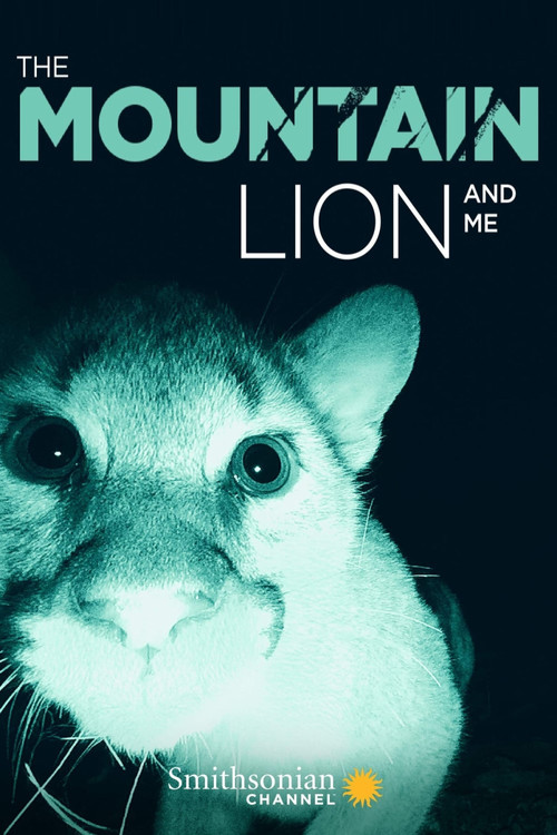 Movie poster for The Mountain Lion and Me (2018)