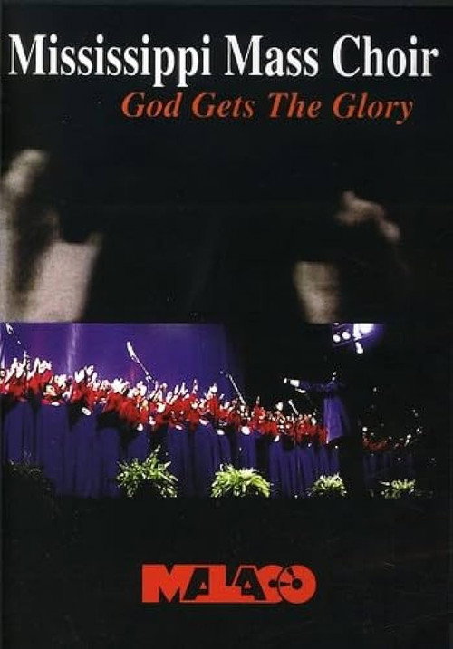 Movie poster for The Mississippi Mass Choir: God Gets The Glory (1991)