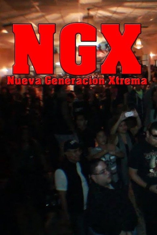 Movie poster for NGX: Nueva Generación Xtrema (2014)