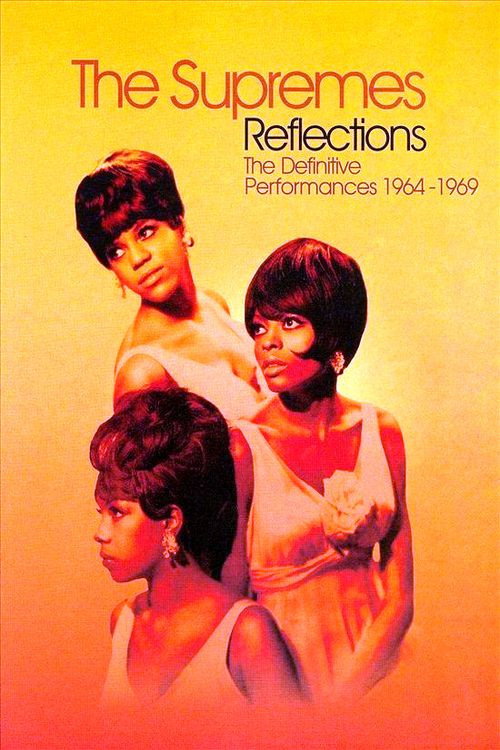 Movie poster for The Supremes: Reflections: The Definitive Performances 1964-1969 (2006)