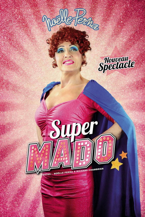 Movie poster for Noëlle Perna : Super Mado (2017)