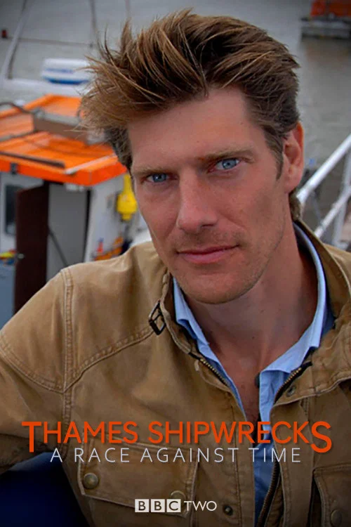 Series poster for Thames Shipwrecks: A Race Against Time (2008)