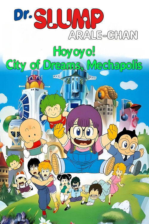 Movie poster for Dr. Slump and Arale-chan: Hoyoyo! City of Dreams, Mechapolis (1985)