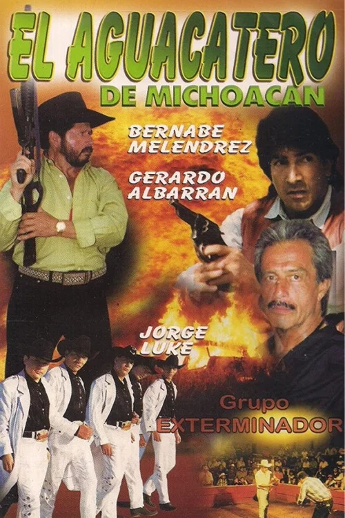 Movie poster for El Aguacatero De Michoacan (2002)