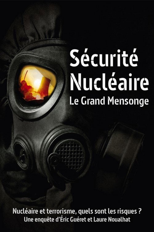 Movie poster for Sécurité nucléaire : le grand mensonge (2017)