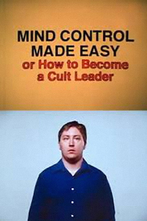 Movie poster for Mind Control Made Easy or How to Become a Cult Leader (1999)